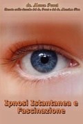 Cover: Ipnosi Istantanea E Fascinazione - International Academic Productions
