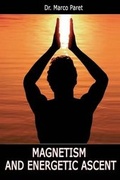 Cover: Magnetism and Energetic Ascent - International Academic Productions