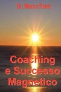Cover: Coaching E Successo Magnetico - International Academic Productions