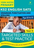Cover: English SATs Grammar, Punctuation and Spelling Targeted Skills and Test Practice for Year 6: York Notes for KS2 - Pearson Education Limited