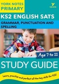 Cover: English SATs Grammar, Punctuation and Spelling Study Guide: York Notes for KS2 - Pearson Education Limited