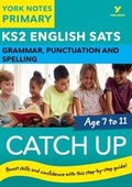 Cover: English SATs Catch Up Grammar, Punctuation and Spelling: York Notes for KS2 - Pearson Education Limited