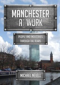Cover: Manchester at Work - Amberley Publishing