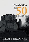 Cover: Swansea in 50 Buildings - Amberley Publishing
