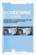 Cover: Screening Bosnia - Bloomsbury Academic USA