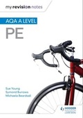 Cover: My Revision Notes: AQA A-level PE - Hodder Education