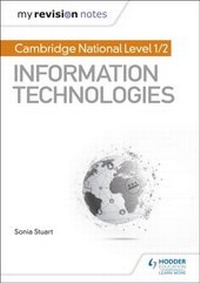 Abbildung von: My Revision Notes: Cambridge National Level 1/2 Certificate in Information Technologies - Hodder Education