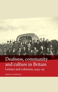 Cover: Deafness, Community and Culture in Britain - Manchester University Press