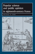 Cover: Popular Science and Public Opinion in Eighteenth-Century France - Manchester University Press