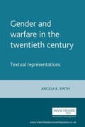 Cover: Gender and Warfare in the Twentieth Century - Manchester University Press