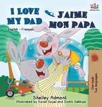 Abbildung von: I Love My Dad J'aime mon papa (Bilingual French Kids Book) - KidKiddos Books Ltd.