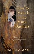 Cover: How Not to Make it in the Music Business - Fideli Publishing Inc.