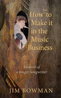 Enlarge image Cover: How Not to Make it in the Music Business - Fideli Publishing Inc.