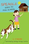Cover: Speagle Goes to Dog School - Olympia Publishers