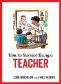 Cover: How to Survive Being a Teacher - Summersdale Publishers
