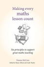 Cover: Making Every Maths Lesson Count - Crown House Publishing