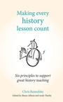 Cover: Making Every History Lesson Count - Crown House Publishing