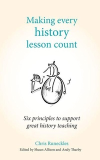 Enlarge image Cover: Making Every History Lesson Count - Crown House Publishing