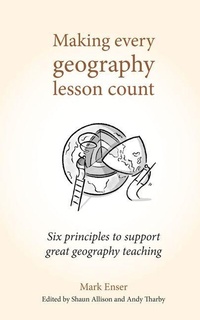 Enlarge image Cover: Making Every Geography Lesson Count - Crown House Publishing