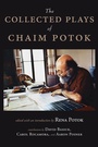 Cover: The Collected Plays of Chaim Potok - Adam Kadmon Books