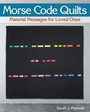 Cover: Morse Code Quilts - Landauer Publishing