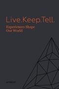 Cover: Live.Keep.Tell. - Ambient Media Worldwide Ltd