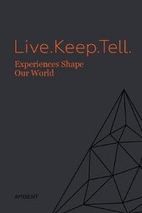 Enlarge image Cover: Live.Keep.Tell. - Ambient Media Worldwide Ltd