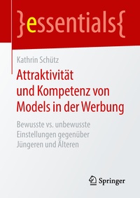 Abbildung von: Attraktivität und Kompetenz von Models in der Werbung - Springer