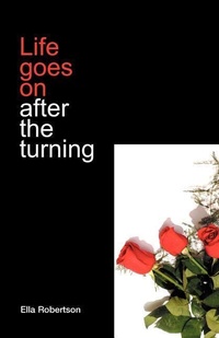 Enlarge image Cover: Life Goes On After the Turning - Beckham Publications Group