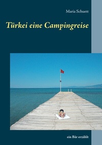 Abbildung von: Türkei eine Campingreise - BoD - Books on Demand