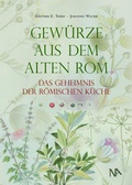 Cover: Gew&uuml;rze aus dem Alten Rom - N&uuml;nnerich-Asmus Verlag