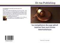 Abbildung von: La compétence du juge pénal ivoirien face aux crimes internationaux - Dictus Publishing