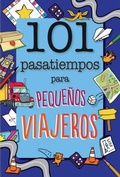 Cover: 101 pasatiempos para peque&ntilde;os viajeros - Editorial Planeta, S.A.
