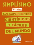 Cover: Simpl&iacute;simo. Los experimentos cient&iacute;ficos m&aacute;s f&aacute;ciles del mundo - Larousse
