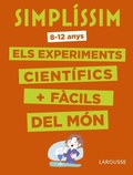 Cover: Simpl&iacute;ssim. Els experiments cient&iacute;fics m&eacute;s f&agrave;cils del m&oacute;n - Larousse