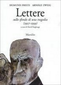Abbildung von: Lettere sullo sfondo di una tragedia. Freud e Zweig tra Vienna e Gerusalemme (1927-1939) - Saggi. Critica;Marsilio