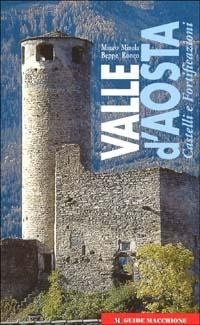 Abbildung von: Valle d'Aosta. Castelli e fortificazioni - Guide Macchione;Macchione Editore