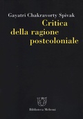 Cover: Critica della ragione postcoloniale. Verso una storia del presente in dissolvenza - Meltemi