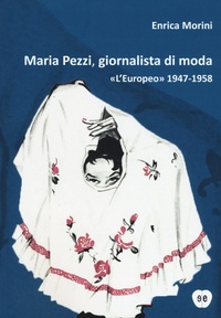 Abbildung von: Maria Pezzi, giornalista di moda. «L'Europeo» 1947-1958 - Enciclopedia delle Donne
