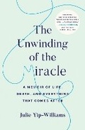 Cover: The Unwinding of the Miracle - Random House USA Inc