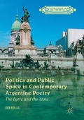 Cover: Politics and Public Space in Contemporary Argentine Poetry - Palgrave MacMillan