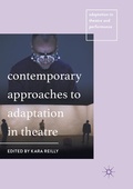 Cover: Contemporary Approaches to Adaptation in Theatre - Palgrave Macmillan