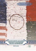 Cover: Collective Identity and Cultural Resistance in Contemporary Chicana/o Autobiography - Palgrave MacMillan