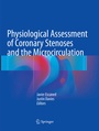 Cover: Physiological Assessment of Coronary Stenoses and the Microcirculation - Springer
