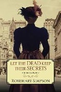 Cover: Let the Dead Keep Their Secrets - Kensington Publishing