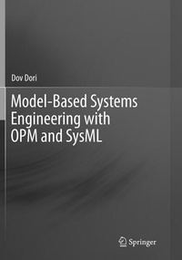 Enlarge image Cover: Model-Based Systems Engineering with OPM and SysML - Springer