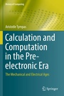 Cover: Calculation and Computation in the Pre-electronic Era - Springer