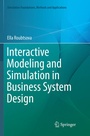 Cover: Interactive Modeling and Simulation in Business System Design - Springer