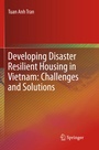 Cover: Developing Disaster Resilient Housing in Vietnam: Challenges and Solutions - Springer