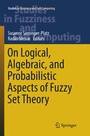Cover: On Logical, Algebraic, and Probabilistic Aspects of Fuzzy Set Theory - Springer